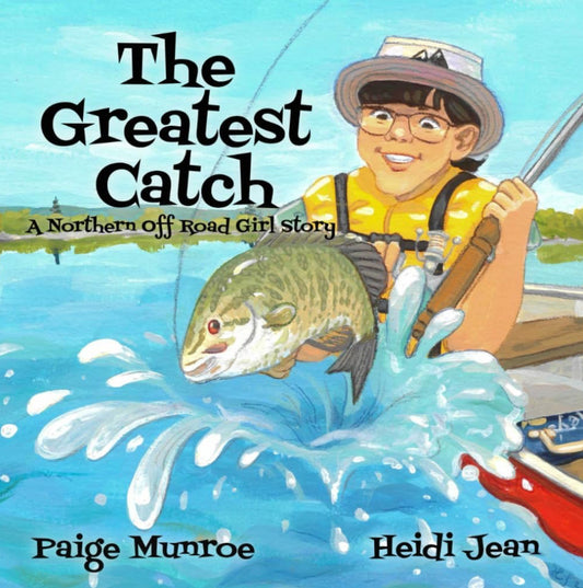 The Greatest Catch - A Northern Off Road Girl Story